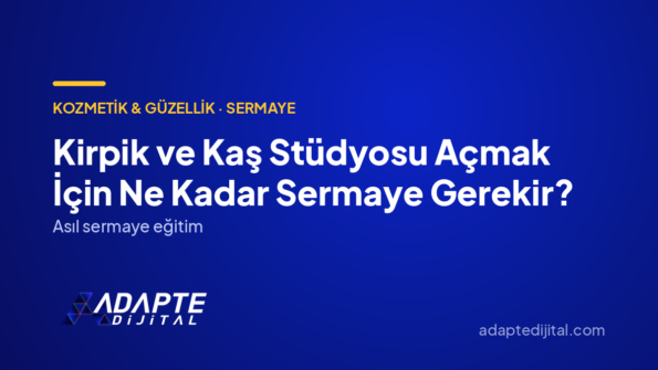 Kirpik ve Kaş Stüdyosu Açmak İçin Ne Kadar Sermaye Gerekir? — Adapte Dijital kapak görseli