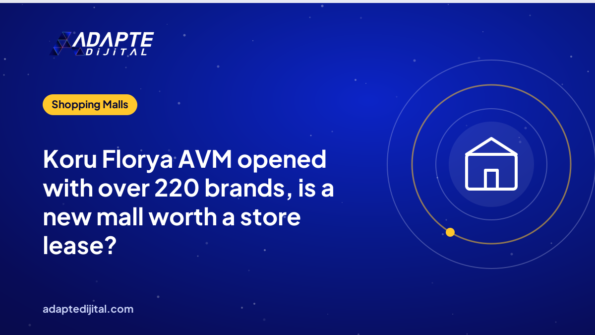 Koru Florya AVM opened with over 220 brands, is a new mall worth a store lease?