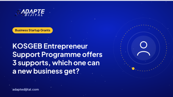 KOSGEB Entrepreneur Support Programme offers 3 supports, which one can a new business get?