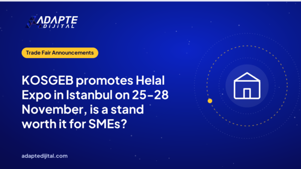 KOSGEB promotes Helal Expo in Istanbul on 25-28 November, is a stand worth it for SMEs?