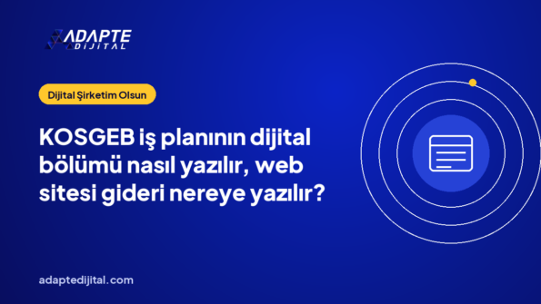 KOSGEB iş planının dijital bölümü nasıl yazılır, web sitesi gideri nereye yazılır?
