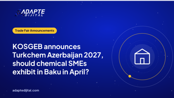 KOSGEB announces Turkchem Azerbaijan 2027, should chemical SMEs exhibit in Baku in April?