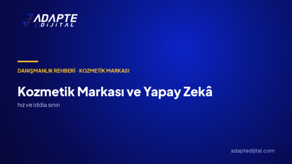 Kozmetik Markası Yapay Zekâyı Nerede Kullanmalı? Yapay Zekâ Danışmanlığıyla Sınırlar