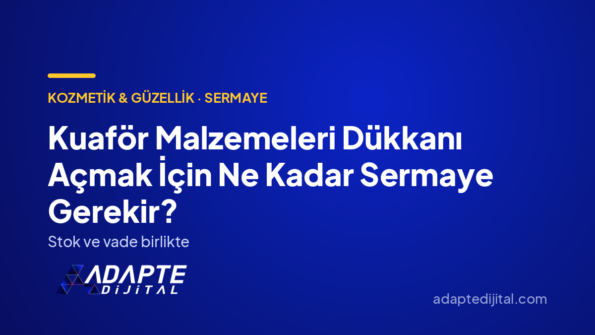 Kuaför Malzemeleri Dükkanı Açmak İçin Ne Kadar Sermaye Gerekir? — Adapte Dijital kapak görseli