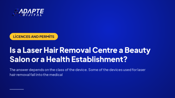 Is a Laser Hair Removal Centre a Beauty Salon or a Health Establishment? — Adapte Dijital cover image