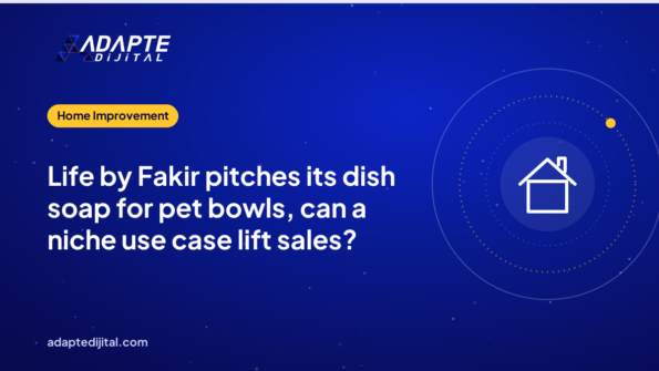 Life by Fakir pitches its dish soap for pet bowls, can a niche use case lift sales?