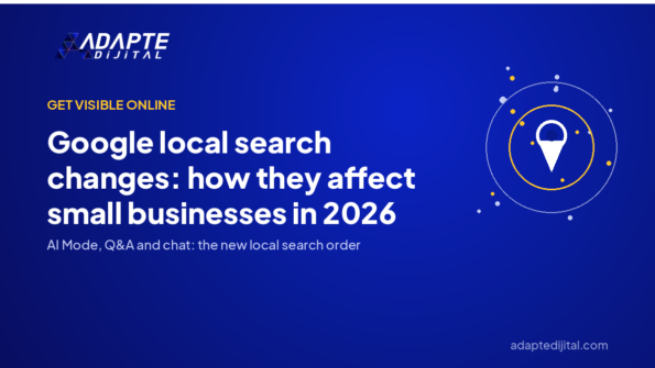 Google local search changes: how they affect small businesses in 2026 — Adapte Dijital cover image
