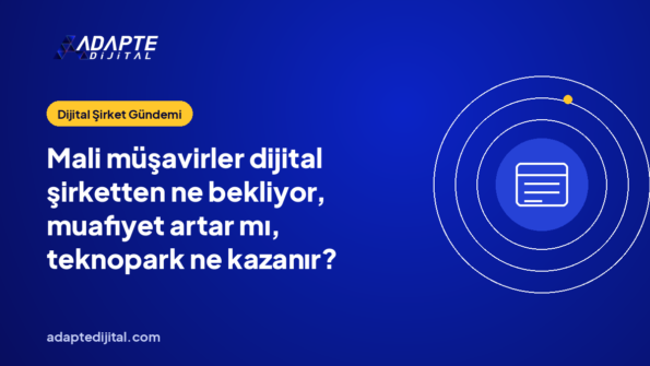 Mali müşavirler dijital şirketten ne bekliyor, muafiyet artar mı, teknopark ne kazanır?