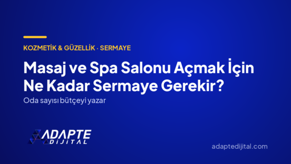 Masaj ve Spa Salonu Açmak İçin Ne Kadar Sermaye Gerekir? — Adapte Dijital kapak görseli