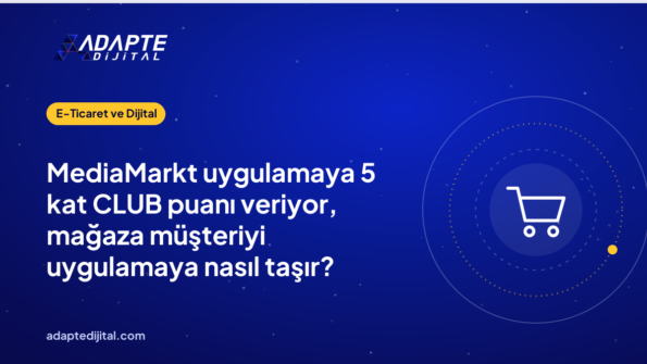 MediaMarkt uygulamaya 5 kat CLUB puanı veriyor, mağaza müşteriyi uygulamaya nasıl taşır?