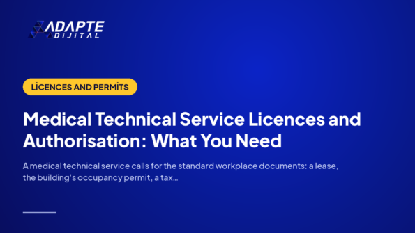 Medical Technical Service Licences and Authorisation: What You Need — Adapte Dijital cover image