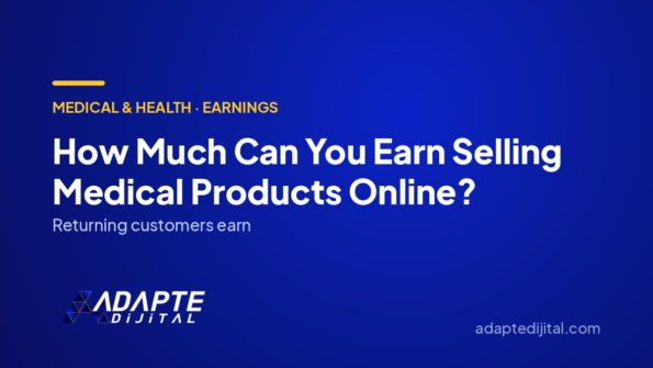 How Much Can You Earn Selling Medical Products Online? — Adapte Dijital cover image