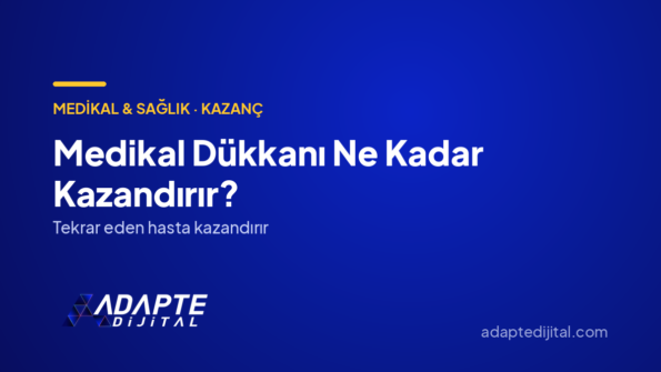 Medikal Dükkanı Ne Kadar Kazandırır? — Adapte Dijital kapak görseli