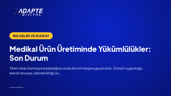 Medikal Ürün Üretiminde Yükümlülükler: Son Durum — Adapte Dijital kapak görseli