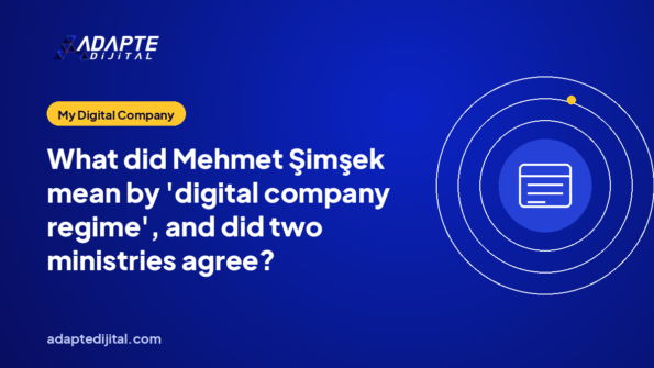 What did Mehmet Şimşek mean by 'digital company regime', and did two ministries agree?