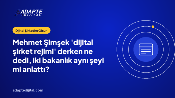 Mehmet Şimşek 'dijital şirket rejimi' derken ne dedi, iki bakanlık aynı şeyi mi anlattı?