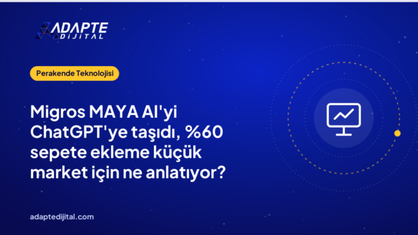 Migros MAYA AI'yi ChatGPT'ye taşıdı, sepete ekleme küçük market için ne anlatıyor?