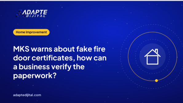 MKS warns about fake fire door certificates, how can a business verify the paperwork?