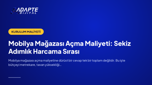 Mobilya Mağazası Açma Maliyeti: Sekiz Adımlık Harcama Sırası — Adapte Dijital kapak görseli