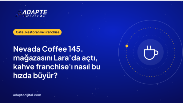 Nevada Coffee 145. mağazasını Lara'da açtı, kahve franchise'ı nasıl bu hızda büyür?