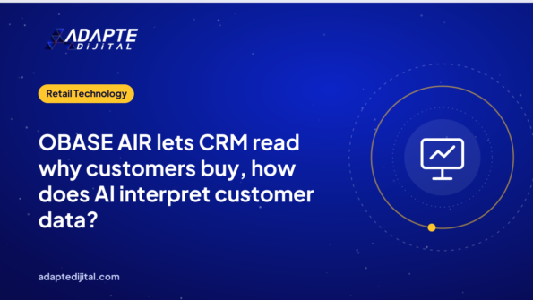 OBASE AIR lets CRM read why customers buy, how does AI interpret customer data?