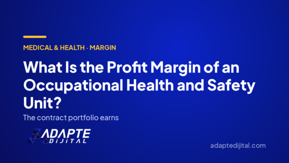What Is the Profit Margin of an Occupational Health and Safety Unit? — Adapte Dijital cover image