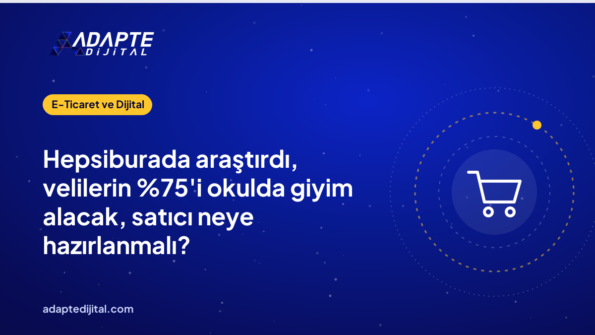 Hepsiburada araştırdı, velilerin 'i okulda giyim alacak, satıcı neye hazırlanmalı?