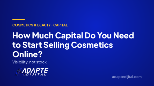 How Much Capital Do You Need to Start Selling Cosmetics Online? — Adapte Dijital cover image