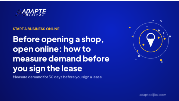 Before opening a shop, open online: how to measure demand before you sign the lease — Adapte Dijital cover image