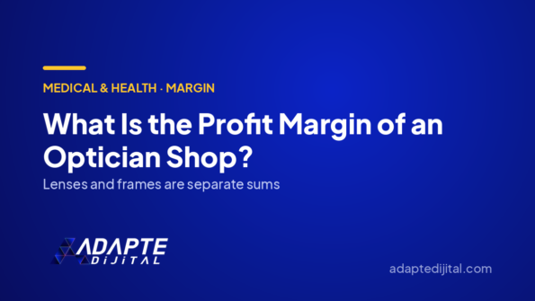 What Is the Profit Margin of an Optician Shop? — Adapte Dijital cover image