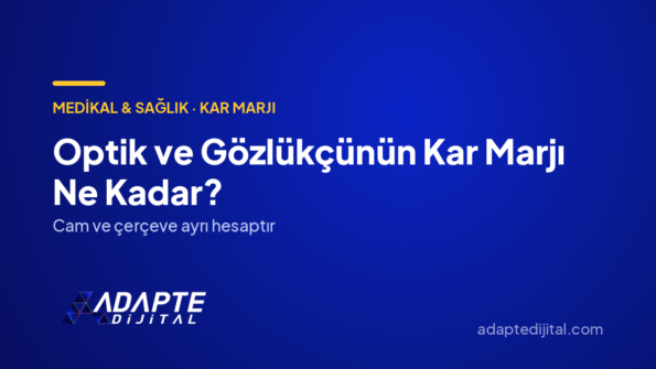 Optik ve Gözlükçünün Kar Marjı Ne Kadar? — Adapte Dijital kapak görseli
