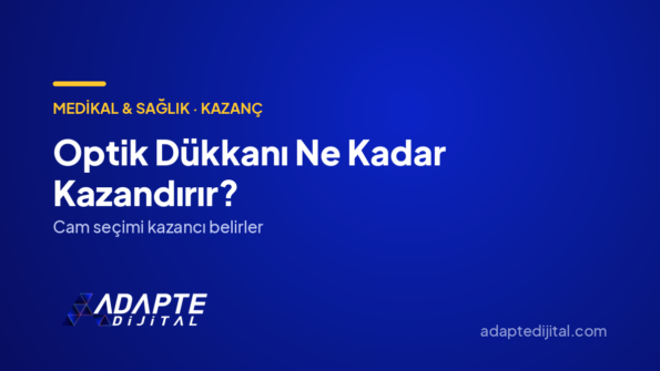 Optik Dükkanı Ne Kadar Kazandırır? — Adapte Dijital kapak görseli