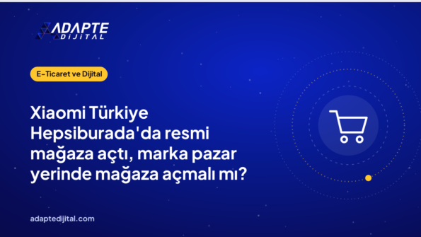 Xiaomi Türkiye Hepsiburada'da resmi mağaza açtı, marka pazar yerinde mağaza açmalı mı?
