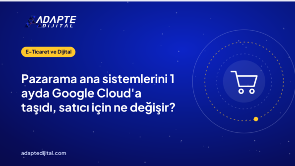 Pazarama ana sistemlerini 1 ayda Google Cloud'a taşıdı, satıcı için ne değişir?