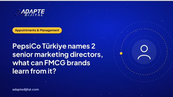 PepsiCo Türkiye names 2 senior marketing directors, what can FMCG brands learn from it?
