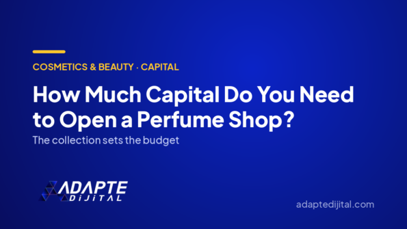 How Much Capital Do You Need to Open a Perfume Shop? — Adapte Dijital cover image