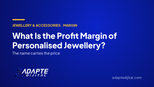 What Is the Profit Margin of Personalised Jewellery? — Adapte Dijital cover image