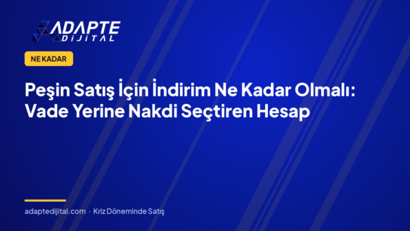 Peşin Satış İçin İndirim Ne Kadar Olmalı: Vade Yerine Nakdi Seçtiren Hesap