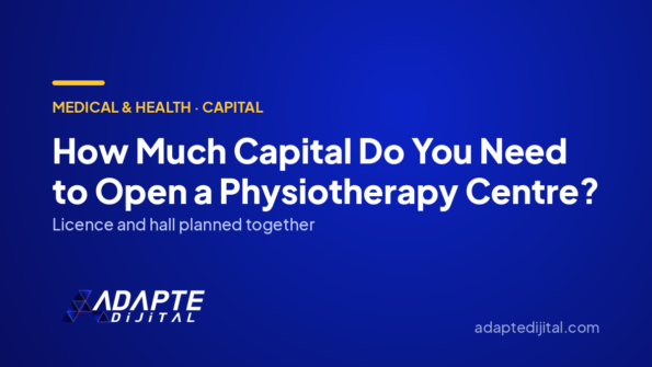 How Much Capital Do You Need to Open a Physiotherapy Centre? — Adapte Dijital cover image