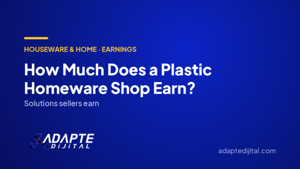 How Much Does a Plastic Homeware Shop Earn? — Adapte Dijital cover image
