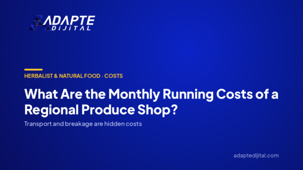 What Are the Monthly Running Costs of a Regional Produce Shop? — Adapte Dijital cover image