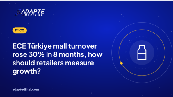 ECE Türkiye mall turnover rose 30% in 8 months, how should retailers measure growth?