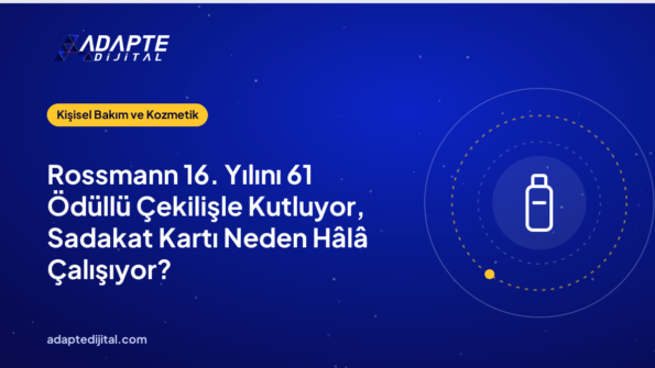 Rossmann 16. Yılını 61 Ödüllü Çekilişle Kutluyor, Sadakat Kartı Neden Hâlâ Çalışıyor?