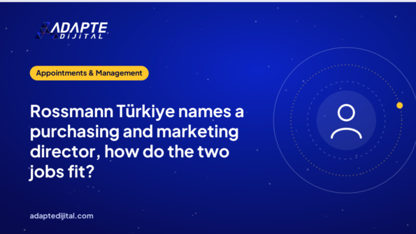 Rossmann Türkiye names a purchasing and marketing director, how do the two jobs fit?