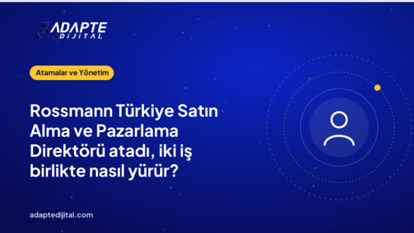 Rossmann Türkiye Satın Alma ve Pazarlama Direktörü atadı, iki iş birlikte nasıl yürür?