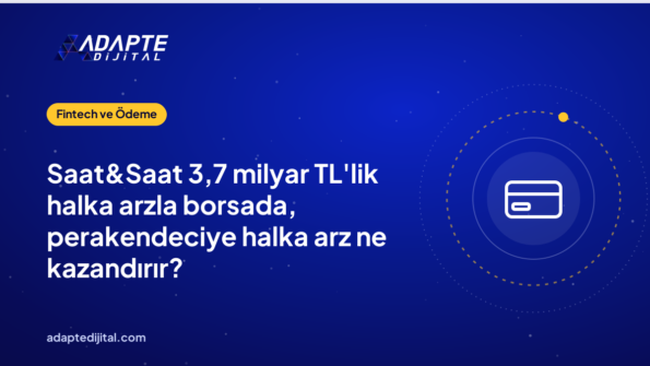 Saat&Saat 3,7 milyar TL'lik halka arzla borsada, perakendeciye halka arz ne kazandırır?