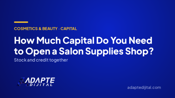 How Much Capital Do You Need to Open a Salon Supplies Shop? — Adapte Dijital cover image