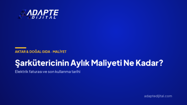 Şarkütericinin Aylık Maliyeti Ne Kadar? — Adapte Dijital kapak görseli