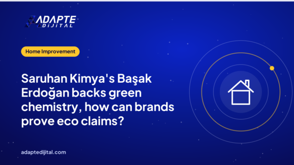 Saruhan Kimya's Başak Erdoğan backs green chemistry, how can brands prove eco claims?