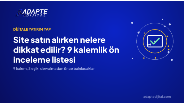 Site satın alırken nelere dikkat edilir? 9 kalemlik ön inceleme listesi — Adapte Dijital kapak görseli
